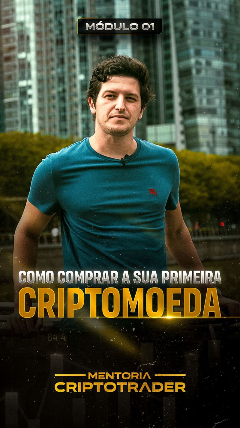 Módulo 01 — Como comprar a sua primeira Criptomoeda